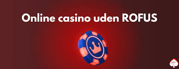 Fordele ved Dansk Casino Uden ROFUS